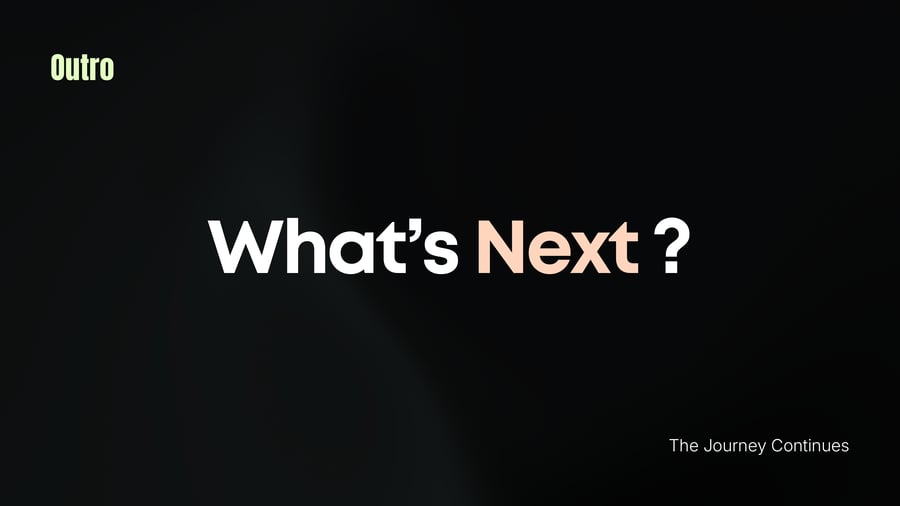 What’s Next ?