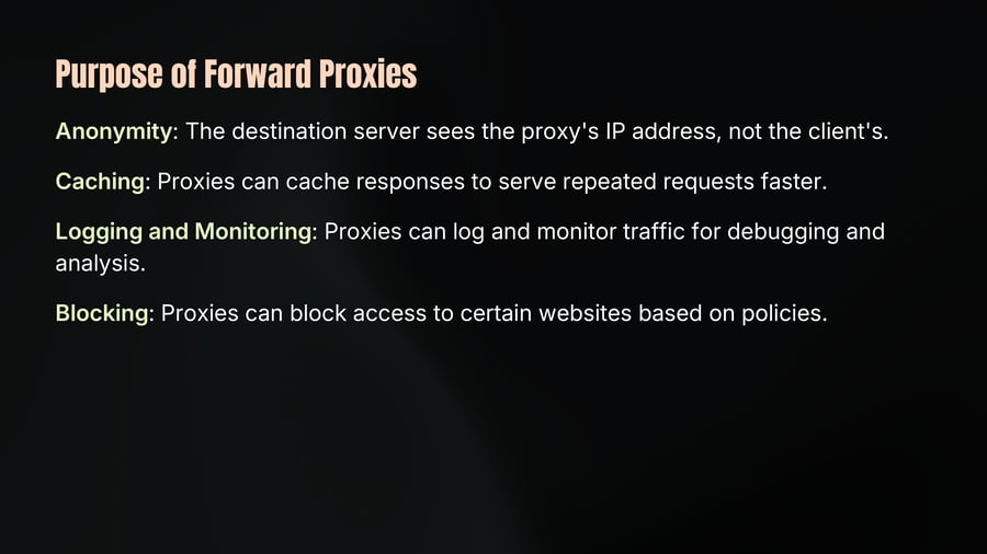 Purpose of Forward Proxies